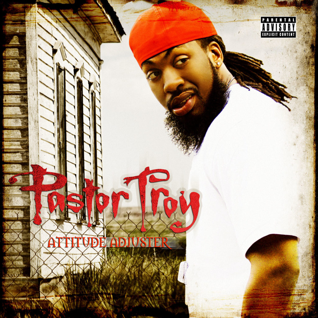 Pastor-Troy---Attitude-Adjuster